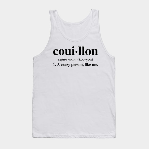 Couillon Tank Top by yallcatchinunlimited